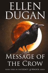 Ellen Dugan - Message Of The Crow, Häftad. Tillgänglighet: Lägg i varukorg