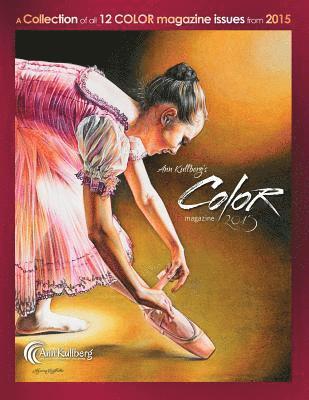 Ann Kullberg - Ann Kullberg's COLOR Magazine: 2015: A collection of all 12 magazine issues from 2015, Häftad. Tillgänglighet: Lägg i varukorg