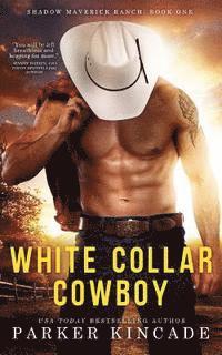 Parker Kincade - White Collar Cowboy, Häftad. Tillgänglighet: Lägg i varukorg