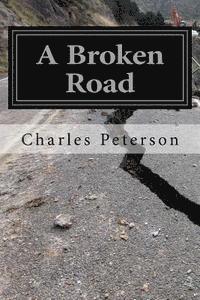 Charles Peterson - A Broken Road: My Path to Redemption, Häftad
