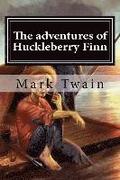 The adventures of Huckleberry Finn