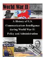 National Security Agency, Inc Penny Hill Press - A History of U.S. Communications Intelligence during World War II: Policy and Administration, Häftad