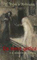 Pascual Perez Y. Rodriguez, Héctor Martínez Sanz - La torre gotica o el espectro de Limberg: Novela histórica del s.XIV, Häftad. Tillgänglighet: Lägg i varukorg