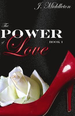 J. Middleton - The Power of Love, Häftad. Tillgänglighet: Lägg i varukorg
