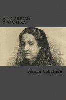 Fernan Caballero, Edibook - Vulgaridad Y Nobleza, Häftad