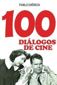 Pablo Mérida - 100 diálogos de cine, Häftad. Tillgänglighet: Lägg i varukorg