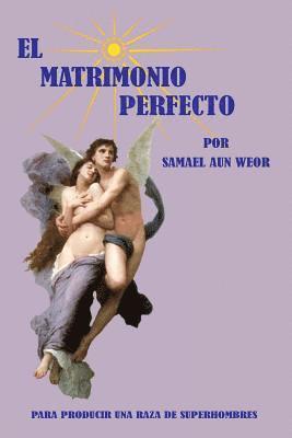 Salón de Estudios Esotéricos, Samael Aun Weor - El Matrimonio Perfecto, Häftad. Tillgänglighet: Lägg i varukorg