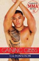 S. M. Donaldson - Gaining Gibbs: Gaining Gibbs (Marco's MMA Boys#4), Häftad. Tillgänglighet: Lägg i varukorg