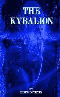 Three Initiates - The Kybalion: Hermetic Philosophy Of Ancient Egypt, Häftad