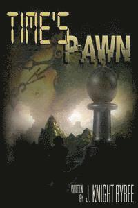 J. Knight Bybee - Time's Pawn: Darkovin Chronicles Book 1, Häftad. Tillgänglighet: Lägg i varukorg