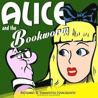 Samantha Hargreaves, Richard Hargreaves - Alice and the Bookworm, Häftad