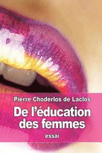 Pierre Choderlos De Laclos - De l'éducation des femmes, Häftad