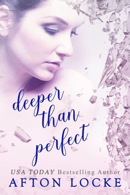 Afton Locke - Deeper Than Perfect, E-bok