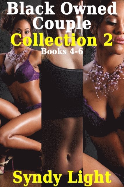 Syndy Light - Black Owned Couple Collection 2, Books 4-6, E-bok