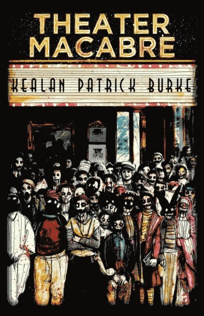 Kealan Patrick Burke - Theater Macabre, E-bok