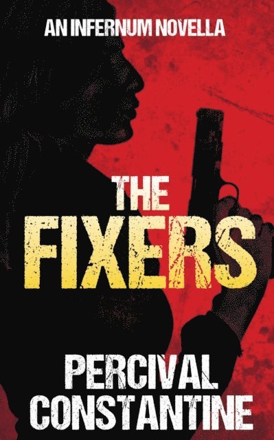 Percival Constantine - Fixers, E-bok