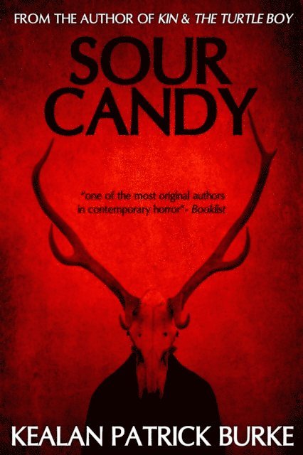 Kealan Patrick Burke - Sour Candy, E-bok