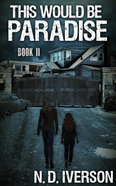N. D. Iverson - This Would Be Paradise: Book 2, E-bok. Tillgänglighet: Lägg i varukorg