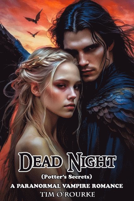 Tim O'Rourke - Dead Night (Potter's Secrets): A Paranormal Vampire Romance, E-bok