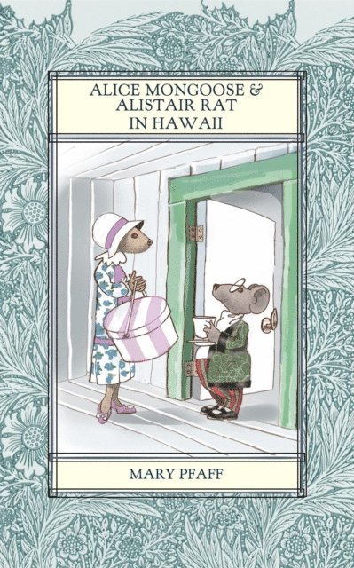 Mary Pfaff - Alice Mongoose and Alistair Rat in Hawaii, E-bok. Tillgänglighet: Lägg i varukorg