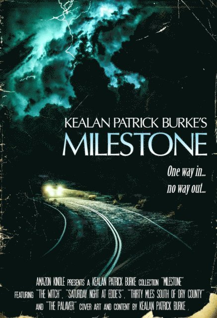 Kealan Patrick Burke - Milestone: The Collected Stories, E-bok