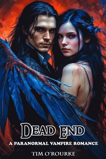 Tim O'Rourke - Dead End: A Paranormal Vampire Romance, E-bok
