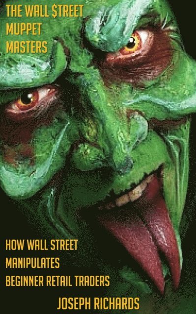 Joseph Richards - Wall $treet Muppet Masters, E-bok