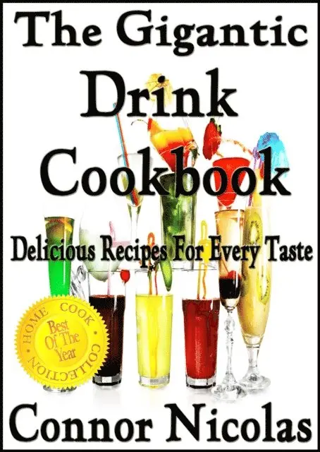 Gigantic Drink Cookbook: Delicious Recipes For Every Taste