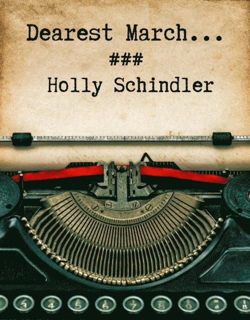Holly Schindler - Dearest March..., E-bok. Tillgänglighet: Lägg i varukorg