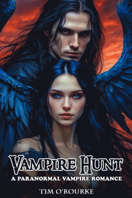 Tim O'Rourke - Vampire Hunt: A Paranormal Vampire Romance, E-bok