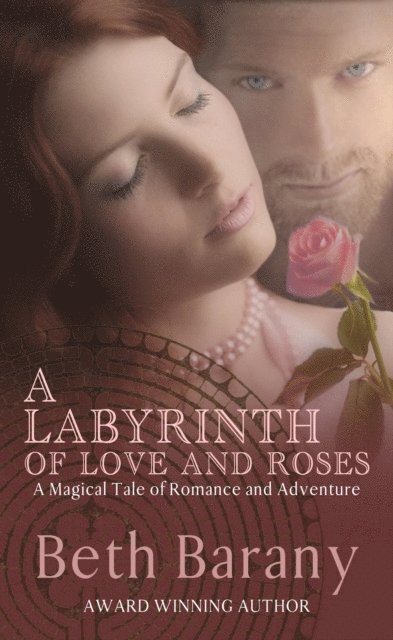 Beth Barany - Labyrinth of Love and Roses, E-bok