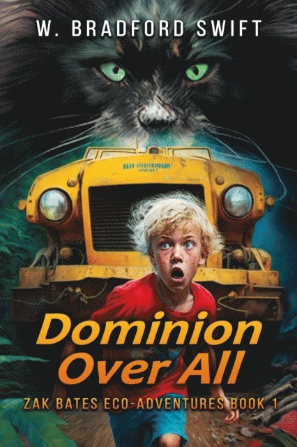 W. Bradford Swift, Caroline L. Wyrosdick - Dominion Over All: A Fantasy Adventure Series for Animal Lovers, Häftad. Tillgänglighet: Lägg i varukorg