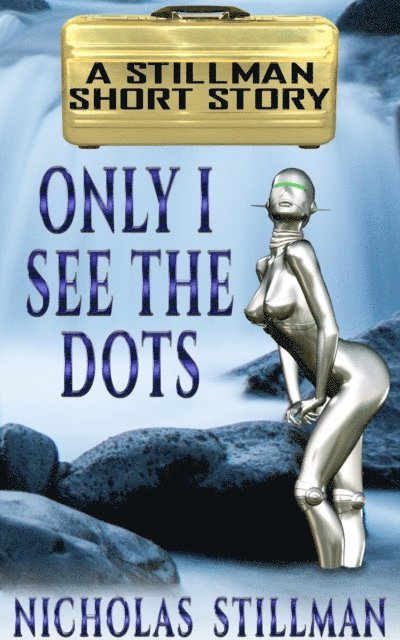 Only I See the Dots