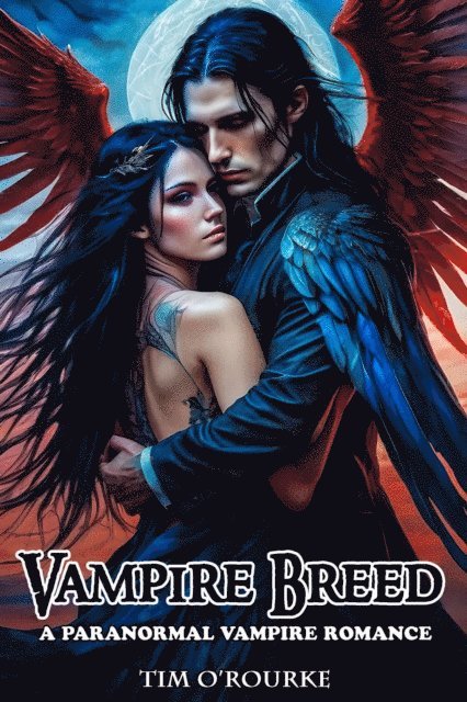 Tim O'Rourke - Vampire Breed: A Paranormal Vampire Romance, E-bok