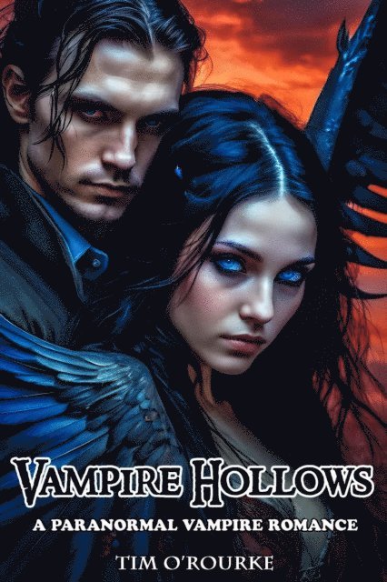 Tim O'Rourke - Vampire Hollows: A Paranormal Vampire Romance, E-bok