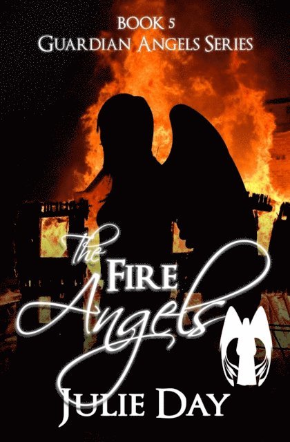 Julie Day - Fire Angels, E-bok
