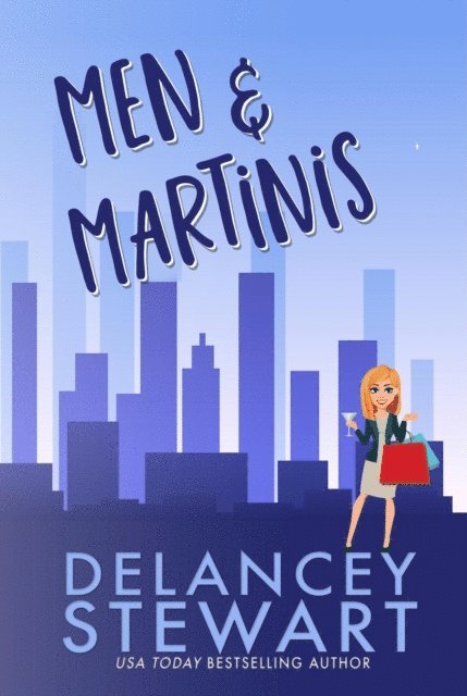 Delancey Stewart - Men and Martinis, E-bok