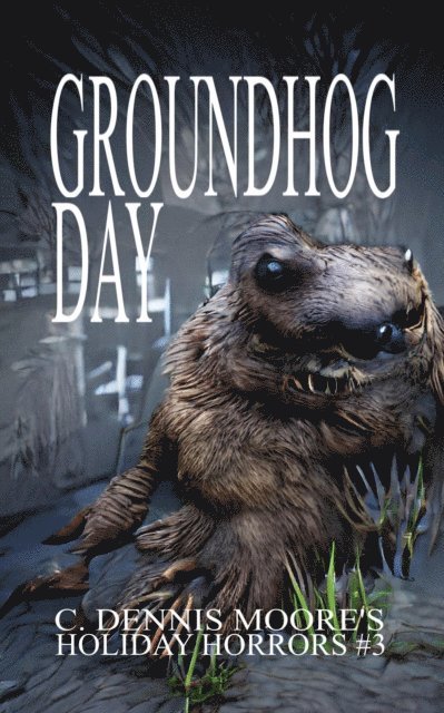 C. Dennis Moore - Groundhog Day, E-bok. Tillgänglighet: Lägg i varukorg