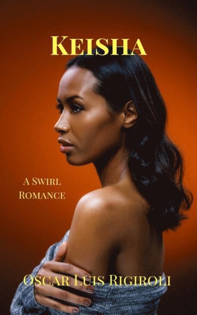 Cedric Daurio11 - Keisha- A Swirl Romance, E-bok