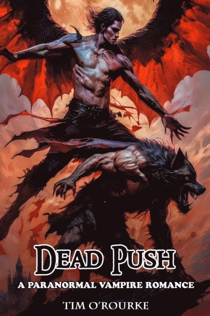 Tim O'Rourke - Dead Push: A Paranormal Vampire Romance, E-bok