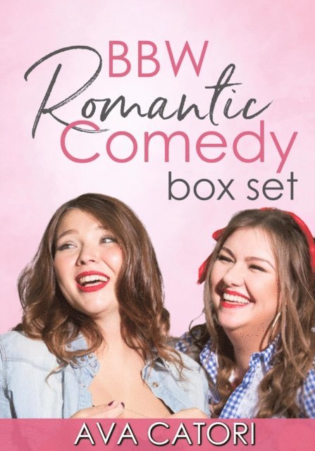 Ava Catori - BBW Romantic Comedy Box Set, E-bok