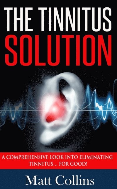 Matt Collins - Tinnitus Solution, E-bok