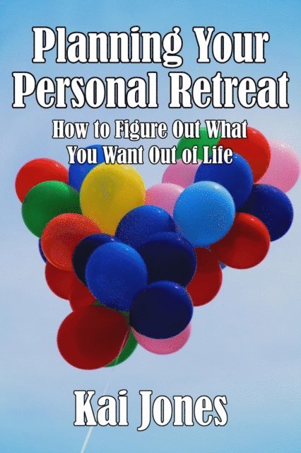 Kai Jones - Planning Your Personal Retreat, E-bok