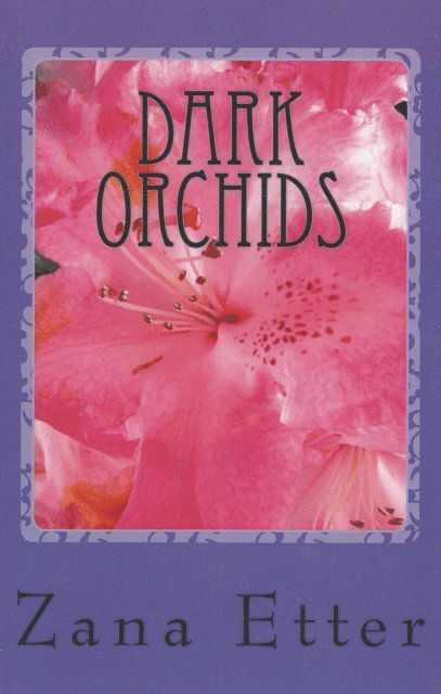 Zana Etter - Dark Orchids, E-bok