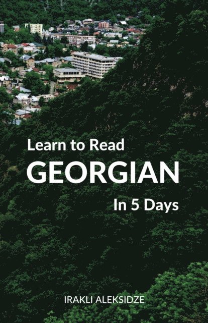 Irakli Aleksidze - Learn to Read Georgian in 5 Days, E-bok. Tillgänglighet: Lägg i varukorg