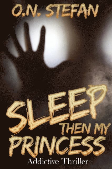 O. N. Stefan - Sleep then my Princess, E-bok