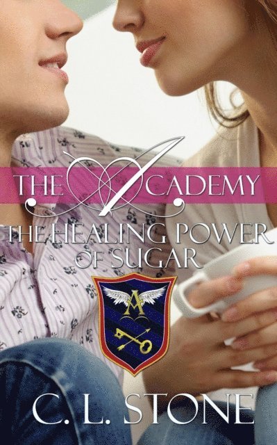 C. L. Stone - Academy - The Healing Power of Sugar, E-bok
