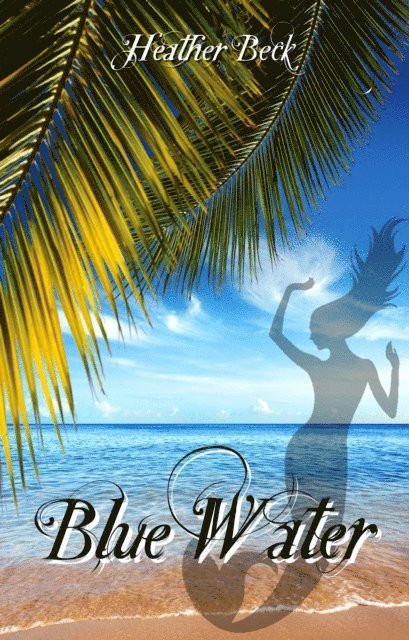 Heather Beck - Blue Water, E-bok