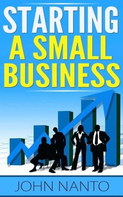 John Nanto - Starting A Small Business, E-bok. Tillgänglighet: Lägg i varukorg