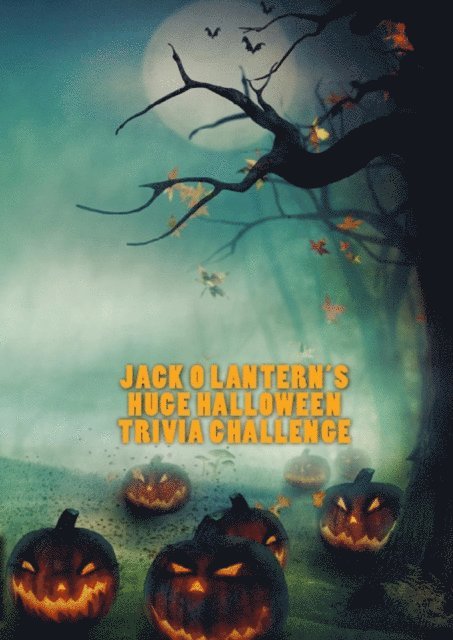 Jack O Lantern's Huge Halloween Trivia Challenge
